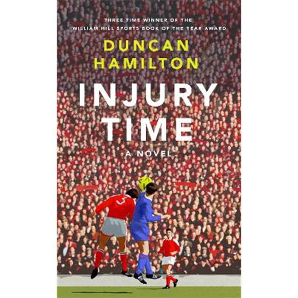 Injury Time: A Novel (Paperback) - Duncan Hamilton